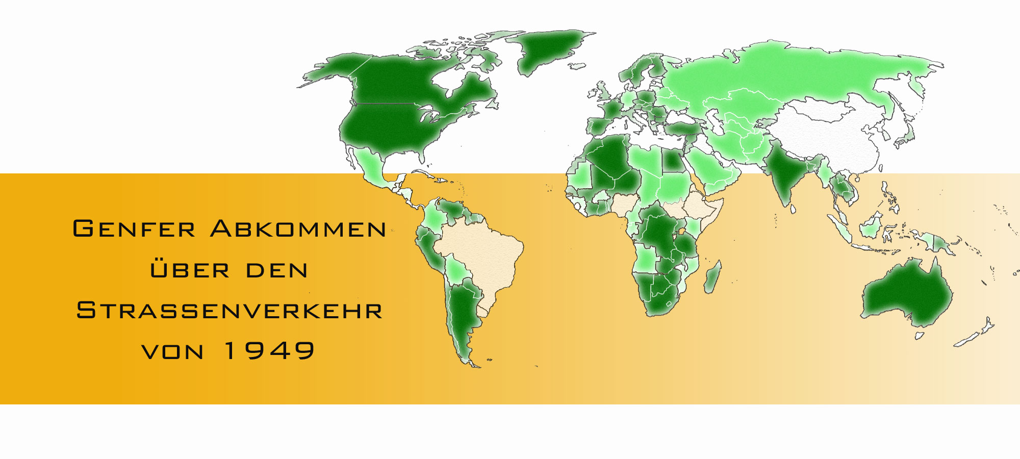 Weltkarte mit Umrisse der Kontinenten und den einzelnen Laender. Die Laender, welche das Abkommen von 1949 unterzeichnet haben, sind dunkelgruen markiert. Die Laender die den Fuerschein akzeptieren ohne das Abkommen ratifiziert zu haben sind hellgruen markiert Daneben steht geschrieben Genfer Abkommen ueber den Strassenverkehr von 1949.