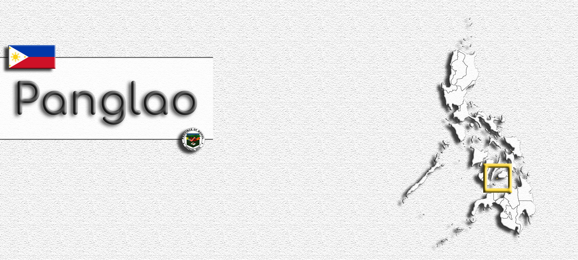 Karte mit Umriss der Philippinen. Die Insel Panglao ist farblich hervorgehoben und mit einem Rahmen eingefasst. Im Textfeld steht geschrieben: Panglao. Beim Textfeld oben links ist das Wappen der Philippinen. Unten rechts das Seal der Provinz Bohol.